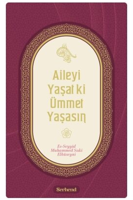 Aileyi Yaşat ki Ümmet Yaşasın