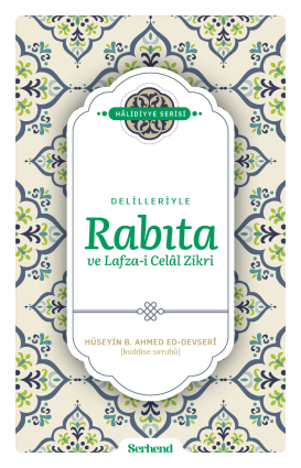 Delilleriyle Rabıta ve Lafza-i Celâl Zikri