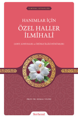 Hanımlar İçin Özel Haller İlmihali