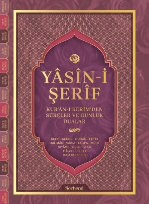 Yâsîn-i Şerîf - Kur’ân-ı Kerîm’den Sûreler ve Günlük Dualar