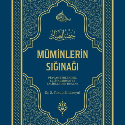 Müminlerin Sığınağı - Peygamberler, Evliyalar ve Salihlerden Dualar