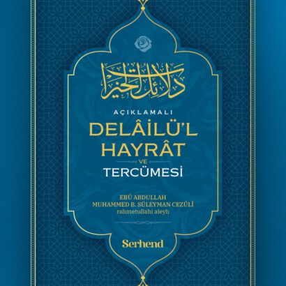 Açıklamalı Delâilü'l Hayrat ve Tercümesi