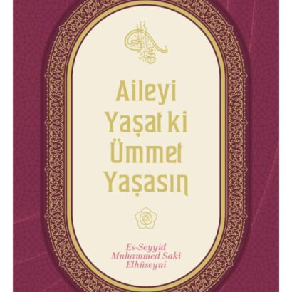 Aileyi Yaşat ki Ümmet Yaşasın