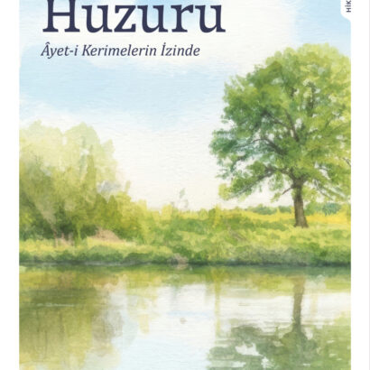 Kalp Huzuru - Âyet-i Kerimelerin İzinde