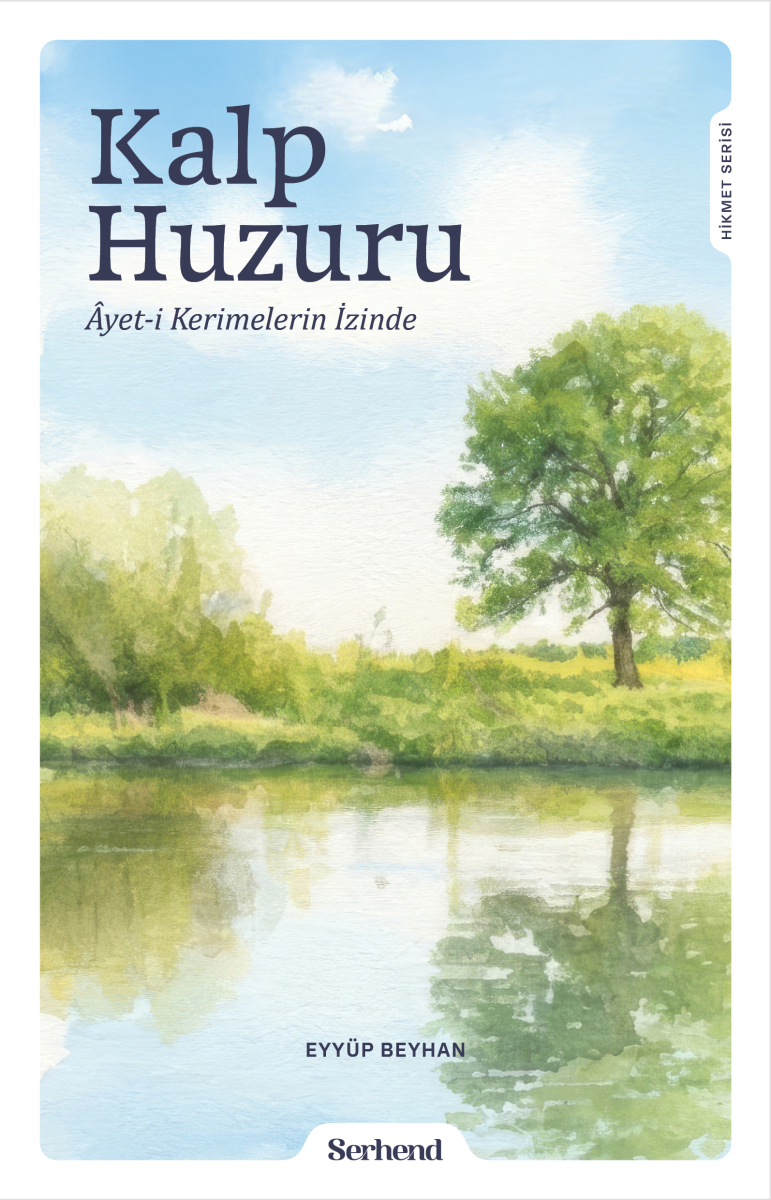 Kalp Huzuru - Âyet-i Kerimelerin İzinde