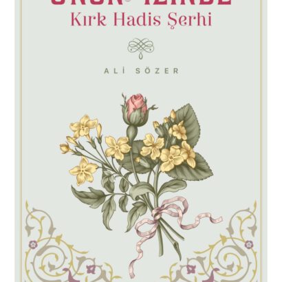 O'nun İzinde Kırk Hadis Şerhi