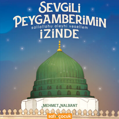 Sevgili Peygamberimin İzinde