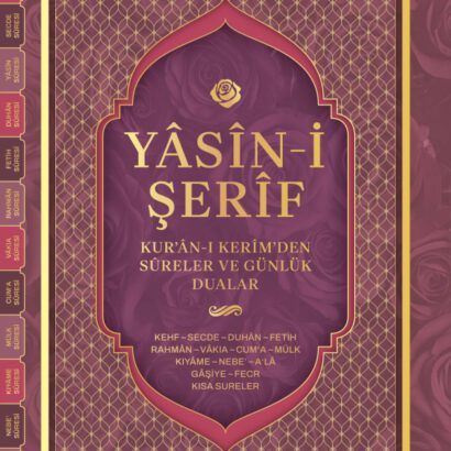 Yâsîn-i Şerîf – Kur’ân-ı Kerîm’den Sûreler ve Günlük Dualar